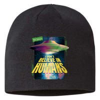 I Don't Believe In Humans UFO Sustainable Beanie