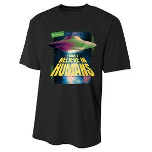 I Don't Believe In Humans UFO Performance Sprint T-Shirt