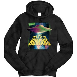 I Don't Believe In Humans UFO Tie Dye Hoodie