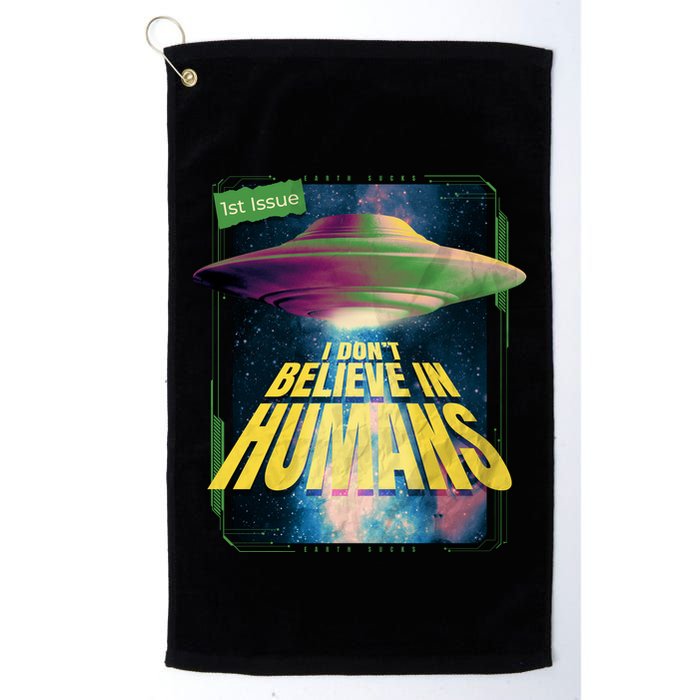 I Don't Believe In Humans UFO Golf Towel