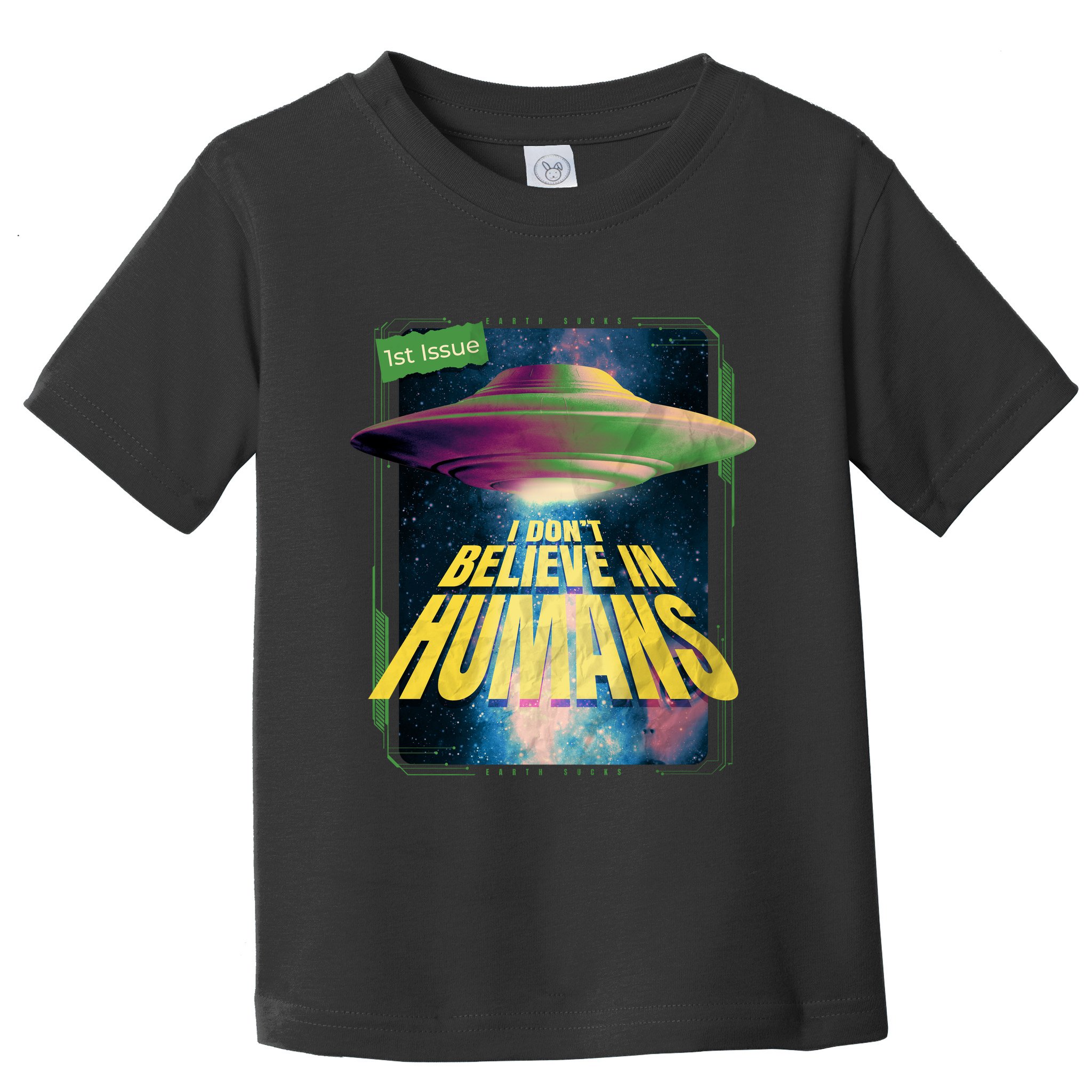 I Don't Believe In Humans UFO Toddler T-Shirt