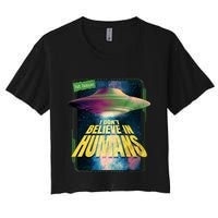 I Don't Believe In Humans UFO Women's Crop Top Tee