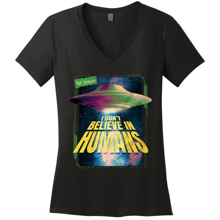 I Don't Believe In Humans UFO Women's V-Neck T-Shirt