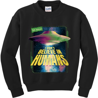 I Don't Believe In Humans UFO Kids Sweatshirt