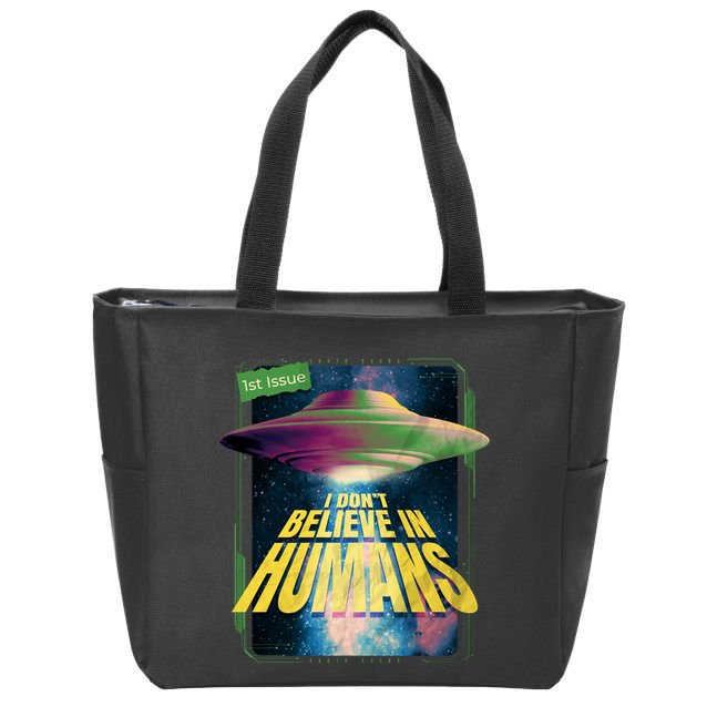 I Don't Believe In Humans UFO Zip Tote Bag