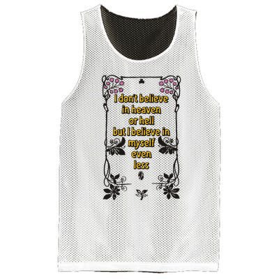 I Don’T Believe In Heaven Or Hell But I Believe In Myself Even Less Mesh Reversible Basketball Jersey Tank