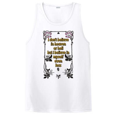 I Don’T Believe In Heaven Or Hell But I Believe In Myself Even Less PosiCharge Competitor Tank