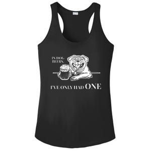 In Dog Beers IVe Only Had One Funny Drinking Ladies PosiCharge Competitor Racerback Tank