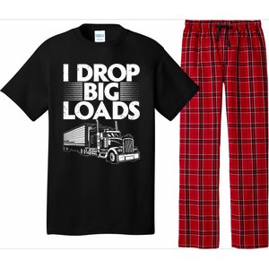 I Drop Big Loads Funny Trucker Design Semi Truck Driver Lover Pajama Set