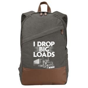 I Drop Big Loads Funny Trucker Design Semi Truck Driver Lover Cotton Canvas Backpack