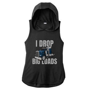 I Drop Big Loads Trucking Funny Trucker Truck Driver Ladies PosiCharge Tri-Blend Wicking Draft Hoodie Tank