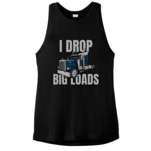 I Drop Big Loads Trucking Funny Trucker Truck Driver Ladies PosiCharge Tri-Blend Wicking Tank