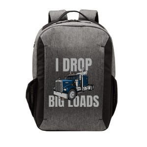 I Drop Big Loads Trucking Funny Trucker Truck Driver Vector Backpack