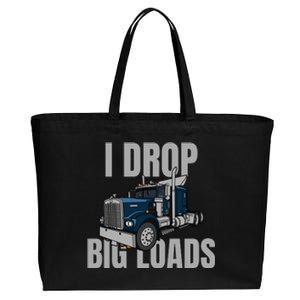 I Drop Big Loads Trucking Funny Trucker Truck Driver Cotton Canvas Jumbo Tote