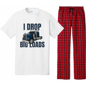 I Drop Big Loads Trucking Funny Trucker Truck Driver Pajama Set