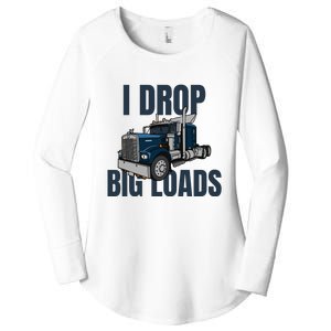 I Drop Big Loads Trucking Funny Trucker Truck Driver Women's Perfect Tri Tunic Long Sleeve Shirt