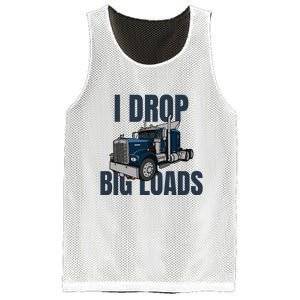 I Drop Big Loads Trucking Funny Trucker Truck Driver Mesh Reversible Basketball Jersey Tank