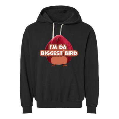I'm Da Biggest Bird , I'm The Biggest Bird Meme Garment-Dyed Fleece Hoodie