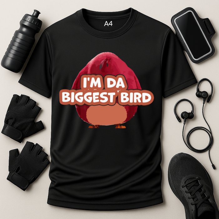 I'm Da Biggest Bird , I'm The Biggest Bird Meme Performance Shirt