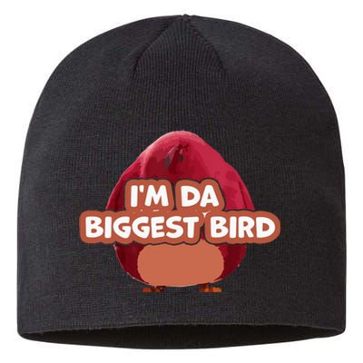 I'm Da Biggest Bird , I'm The Biggest Bird Meme Sustainable Beanie