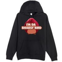 I'm Da Biggest Bird , I'm The Biggest Bird Meme Premium Pullover Hoodie