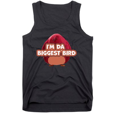 I'm Da Biggest Bird , I'm The Biggest Bird Meme Tank Top