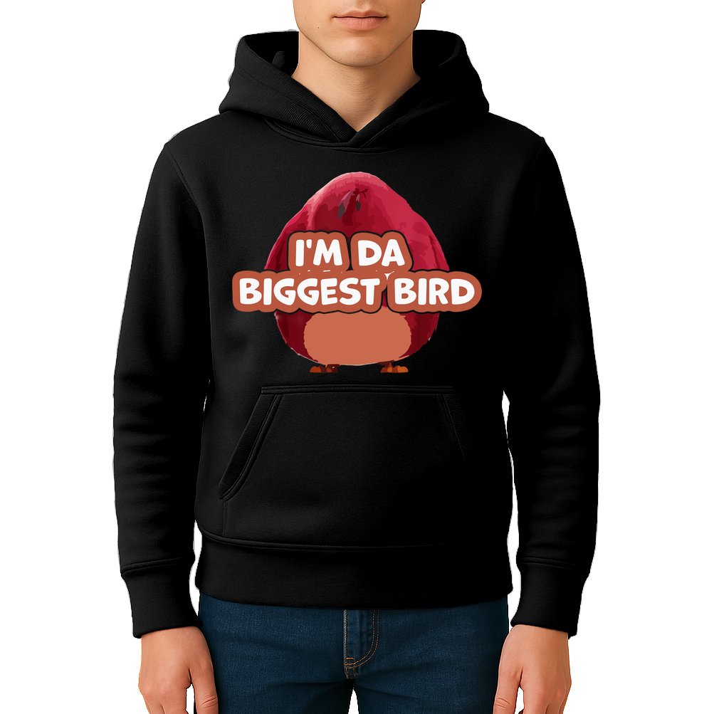 I'm Da Biggest Bird , I'm The Biggest Bird Meme Kids Hoodie