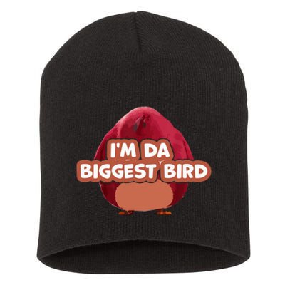 I'm Da Biggest Bird , I'm The Biggest Bird Meme Short Acrylic Beanie