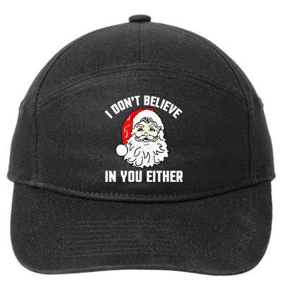 I Don't Believe In You Either Funny Christmas 7-Panel Snapback Hat