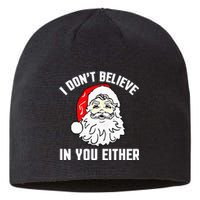 I Don't Believe In You Either Funny Christmas Sustainable Beanie