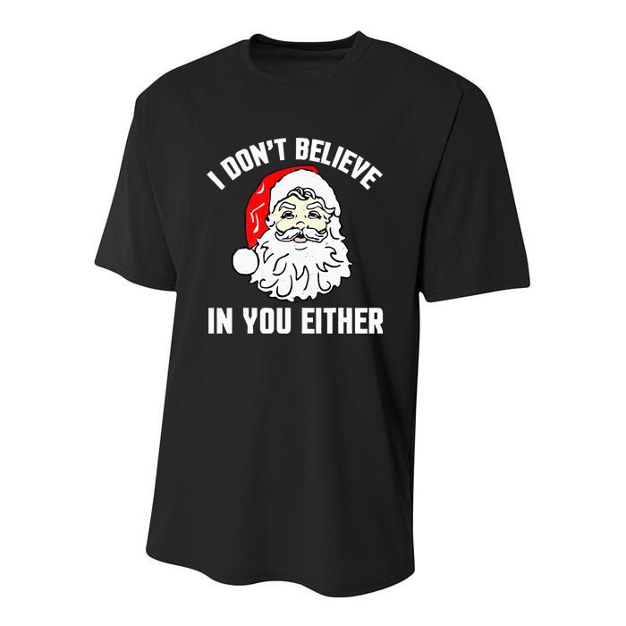 I Don't Believe In You Either Funny Christmas Youth Performance Sprint T-Shirt