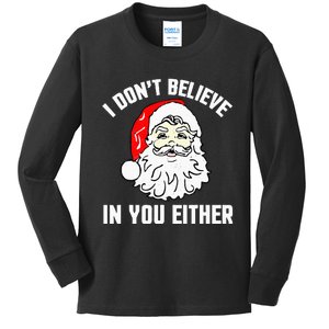 I Don't Believe In You Either Funny Christmas Kids Long Sleeve Shirt