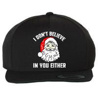 I Don't Believe In You Either Funny Christmas Wool Snapback Cap