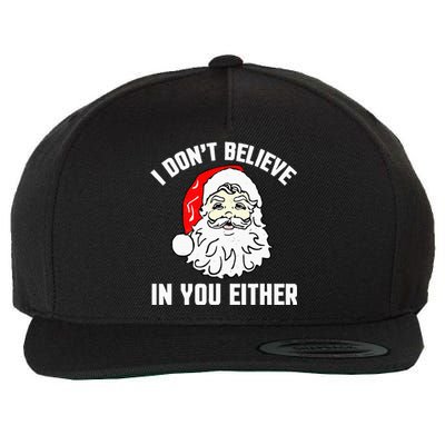 I Don't Believe In You Either Funny Christmas Wool Snapback Cap