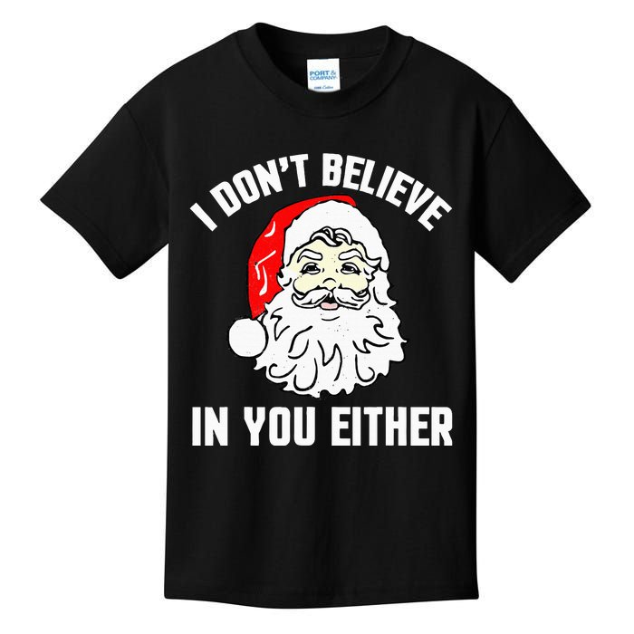 I Don't Believe In You Either Funny Christmas Kids T-Shirt