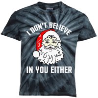 I Don't Believe In You Either Funny Christmas Kids Tie-Dye T-Shirt