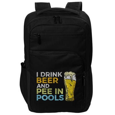 I Drink Beer And Pee In Pools Funny Grunge Vintage Pool Joke Impact Tech Backpack