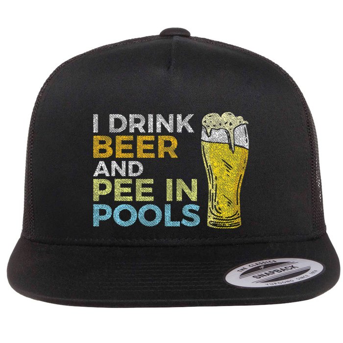 I Drink Beer And Pee In Pools Funny Grunge Vintage Pool Joke Flatbill Hat