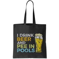I Drink Beer And Pee In Pools Funny Grunge Vintage Pool Joke Bag