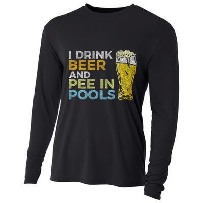 I Drink Beer And Pee In Pools Funny Grunge Vintage Pool Joke Cooling Performance Long Sleeve Crew