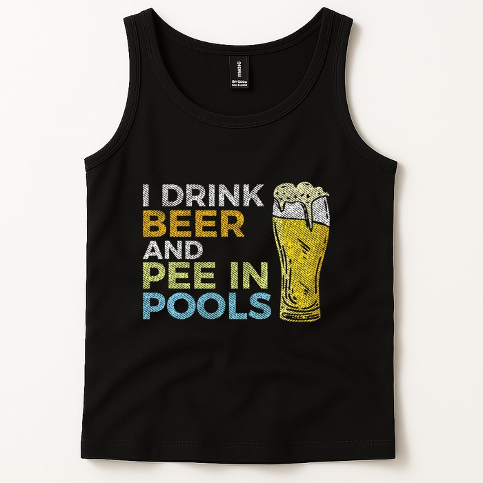 I Drink Beer And Pee In Pools Funny Grunge Vintage Pool Joke Tank Top