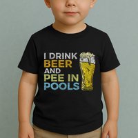 I Drink Beer And Pee In Pools Funny Grunge Vintage Pool Joke Toddler T-Shirt