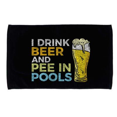 I Drink Beer And Pee In Pools Funny Grunge Vintage Pool Joke Microfiber Hand Towel