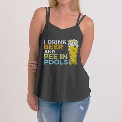 I Drink Beer And Pee In Pools Funny Grunge Vintage Pool Joke Women's Strappy Tank