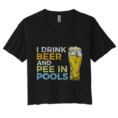 I Drink Beer And Pee In Pools Funny Grunge Vintage Pool Joke Crop Top