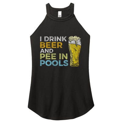 I Drink Beer And Pee In Pools Funny Grunge Vintage Pool Joke Women's Perfect Tri Rocker Tank