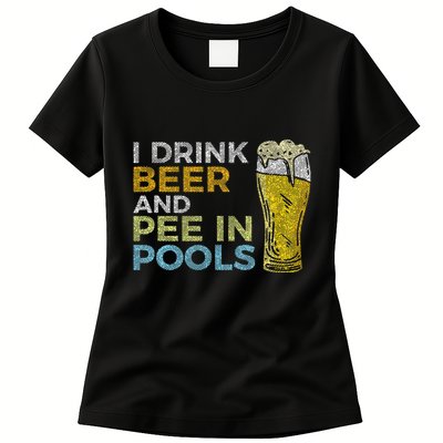 I Drink Beer And Pee In Pools Funny Grunge Vintage Pool Joke Womens T-Shirt
