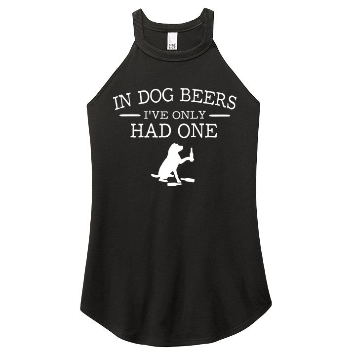 In Dog Beers I've Only Had One Women's Perfect Tri Rocker Tank