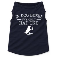 In Dog Beers I've Only Had One Doggie Tank