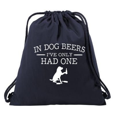 In Dog Beers I've Only Had One Drawstring Bag